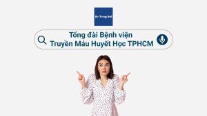 Read more about the article Cách liên hệ tổng đài Bệnh viện Truyền Máu Huyết Học TPHCM