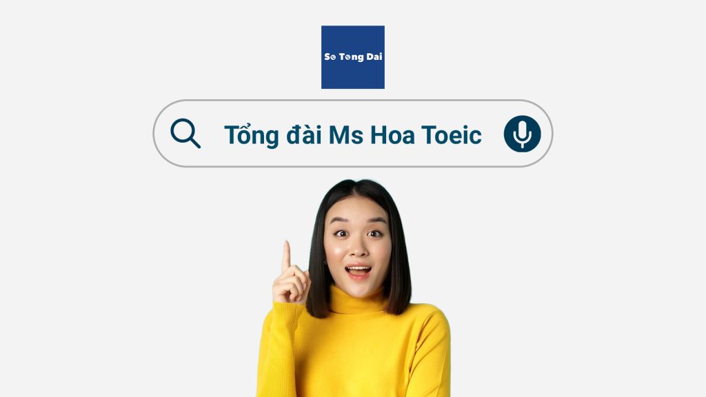 Tổng đài Ms Hoa Toeic - Cách liên hệ đăng ký khoá học